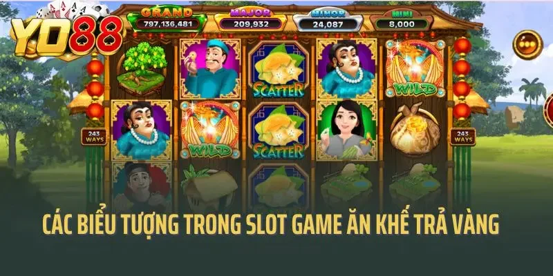 Các biểu tượng trong slot game ăn khế trả vàng