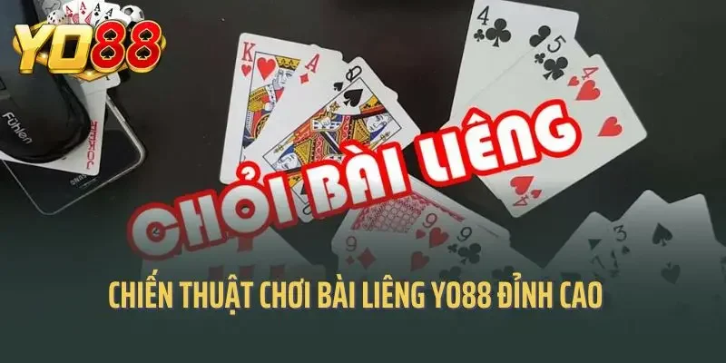 Chiến thuật chơi bài liêng Yo88 đỉnh cao