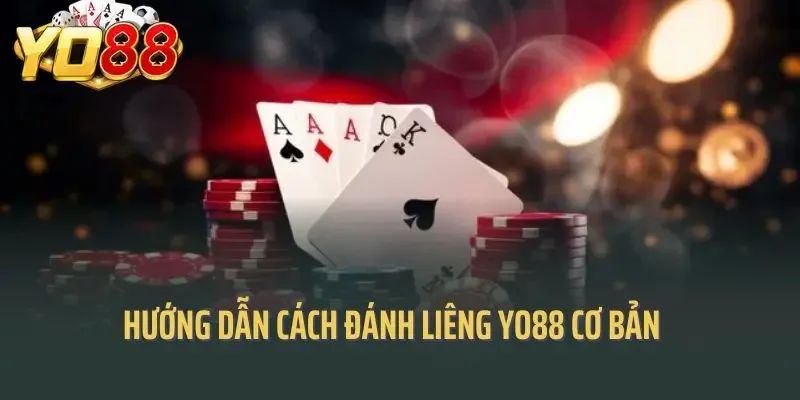 Hướng dẫn cách đánh liêng Yo88 cơ bản