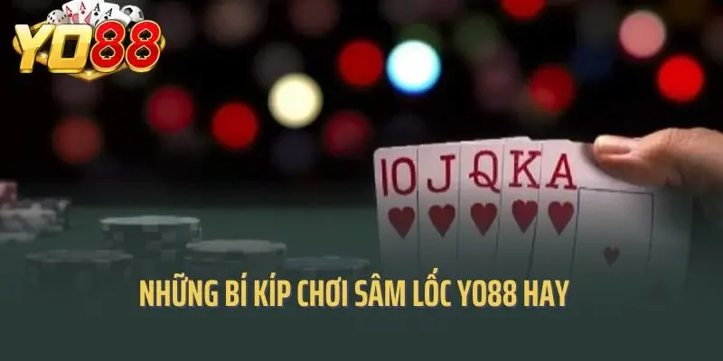 Những bí kíp chơi sâm lốc Yo88 hay